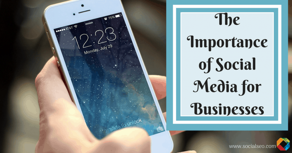 The Importance of Social Media for Businesses
