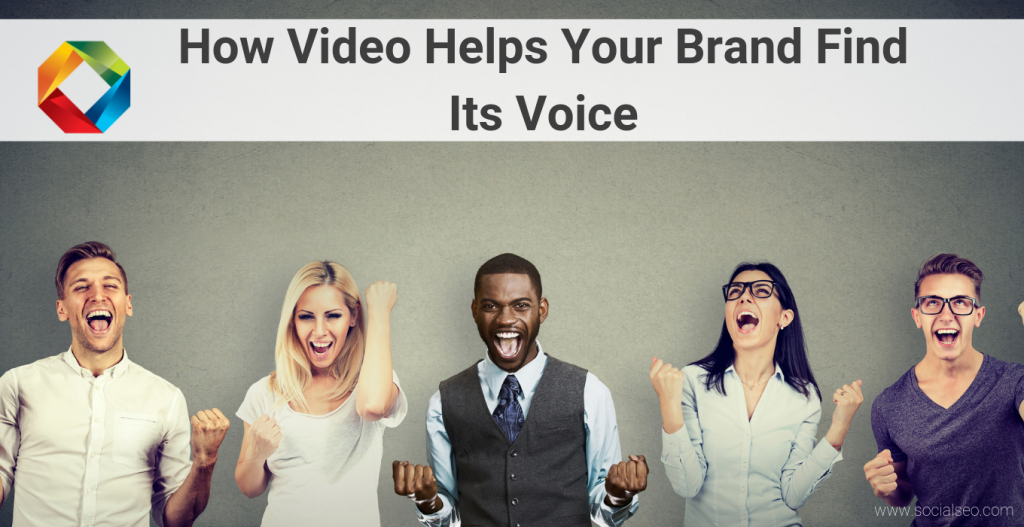 How Video Helps Your Brand Find Its Voice