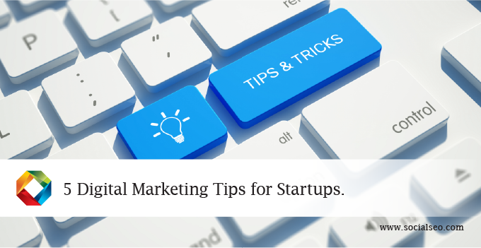 Digital Marketing Tips For Startups
