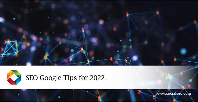 Google Tips For 2022
