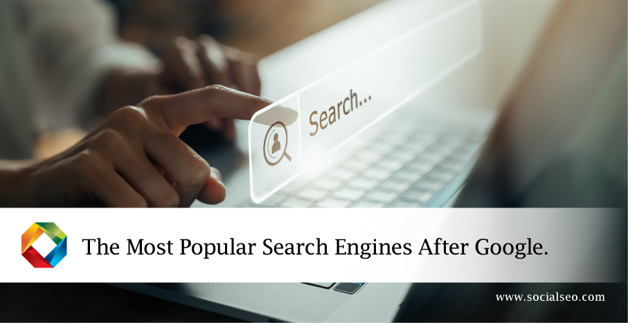 The Most Popular Search Engines After Google